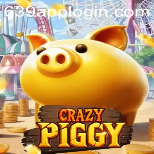 Explore the World of CrazyPiggy: A Unique Gaming Experience with 639 APPLOGIN